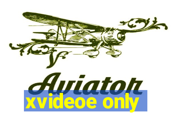 xvideoe only